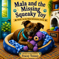 Mala's missing squeaky Toy